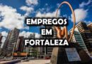 Empregos em Fortaleza