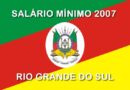 Valor do salário mínimo 2007 Rio Grande do Sul – RS