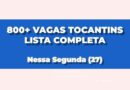 800 Vagas em Tocantins: Veja Lista Completa